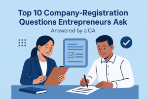 Top 10 Private Limited Company Registration questions answered by a Chartered Accountant.